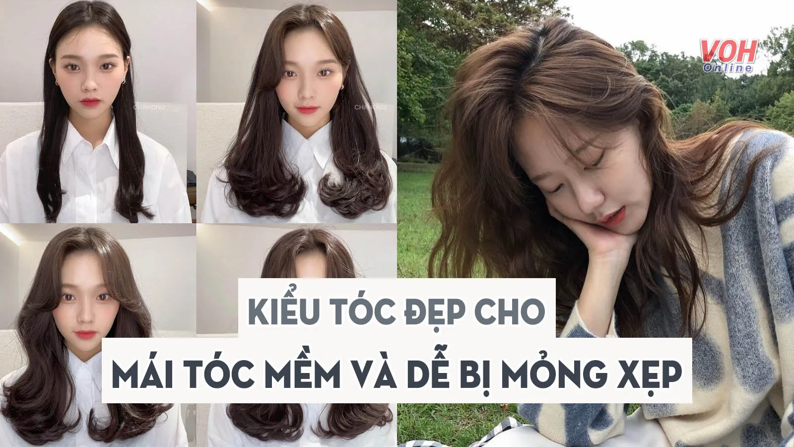 Tóc mềm mượt nên tạo kiểu thế nào để hạn chế cảm giác mỏng xẹp?