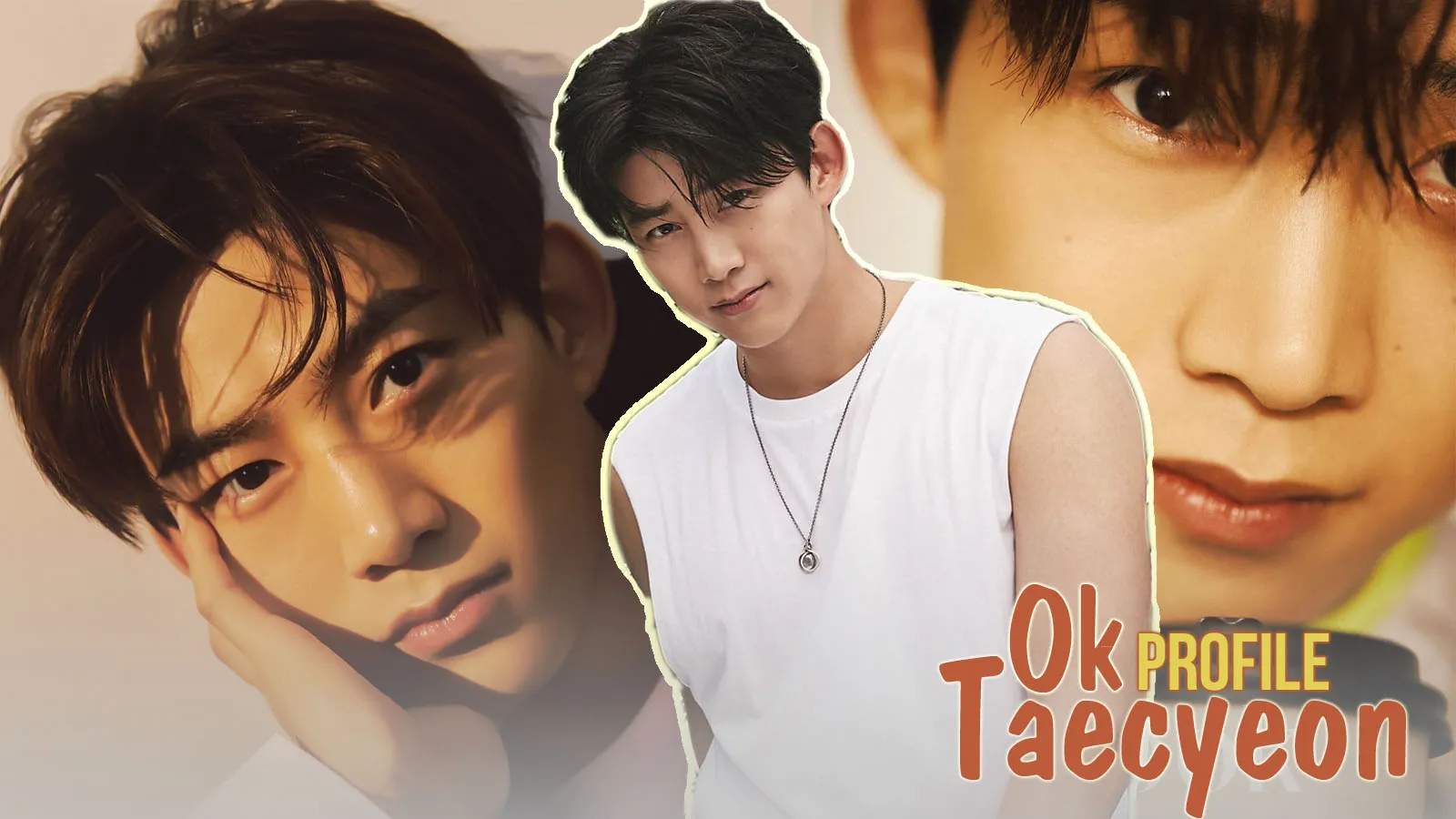 Ok Taecyeon profile: Biết tuốt về sự nghiệp và đời tư của nam thần tượng dã thú