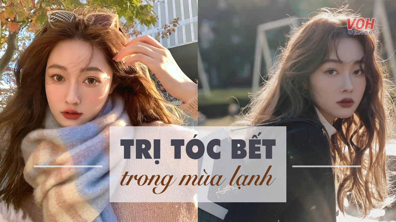 Cách trị tóc bết trong mùa đông nhanh gọn, hiệu quả