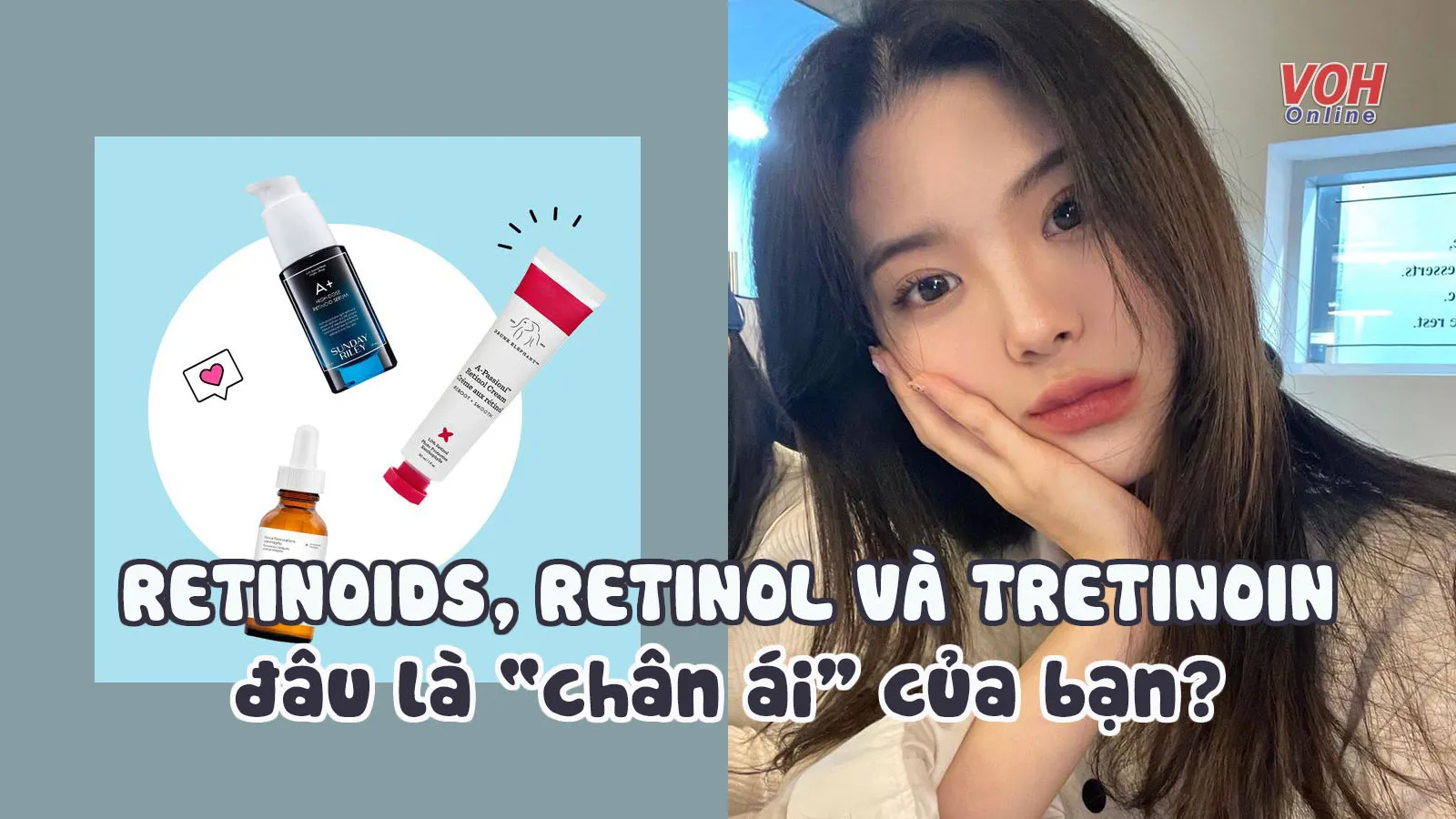 Cách phân biệt retinol, retinoids và tretinoin