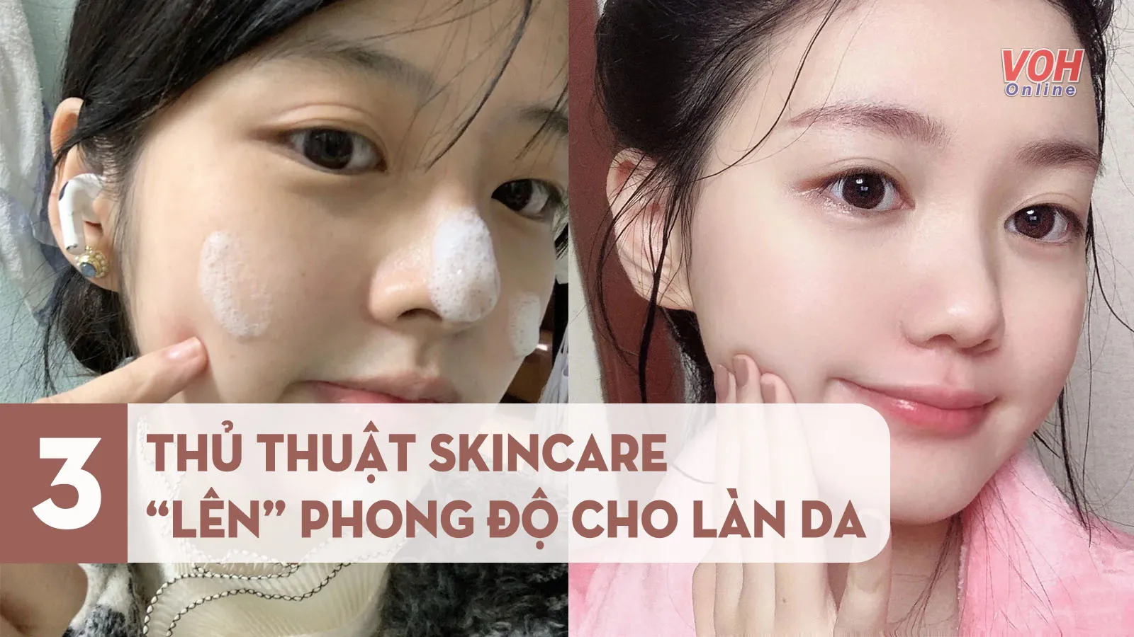 3 thủ thuật skincare ‘xịn’ giúp bạn nâng phong độ cho làn da