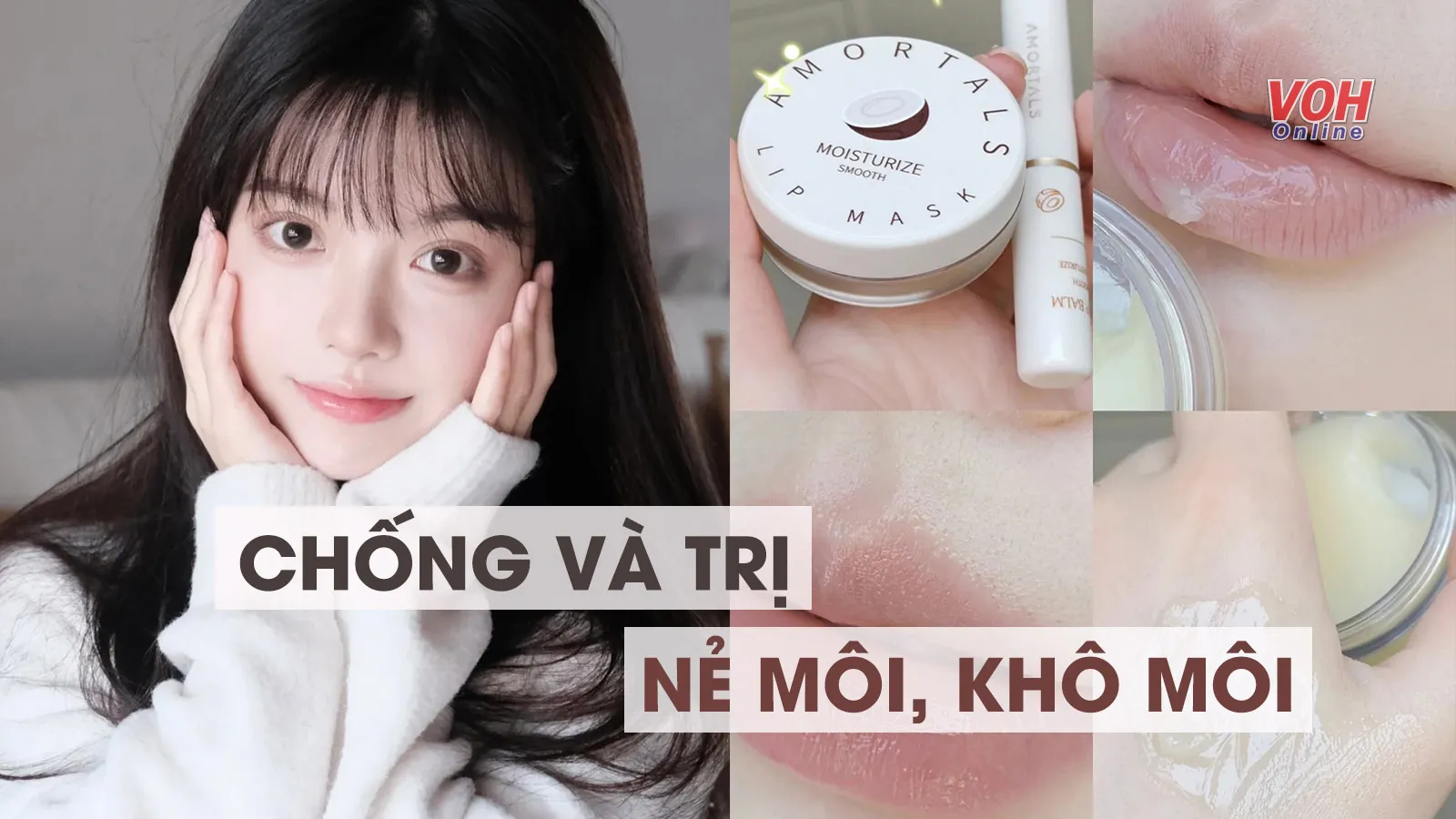 Cách ngăn ngừa và điều trị nẻ môi, khô môi trong mùa hanh khô