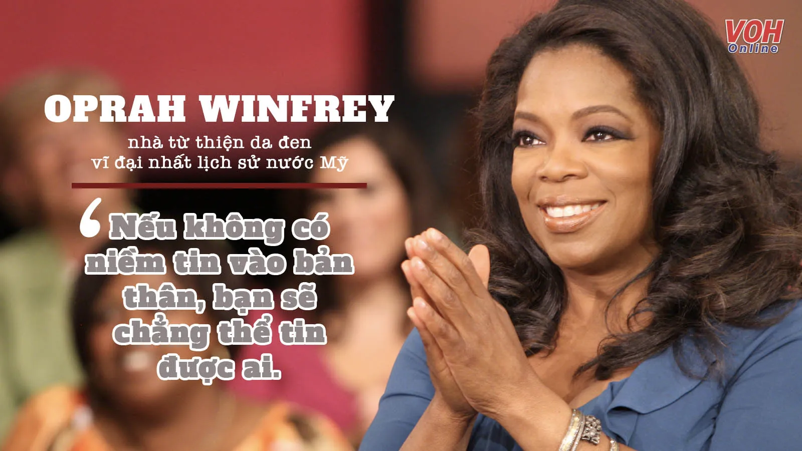 20 câu nói hay của Oprah Winfrey mang nhiều năng lượng và cảm hứng cuộc sống