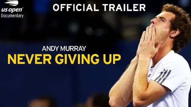 Tin tennis: Ra mắt phim tài liệu “Andy Murray - Never Giving Up”
