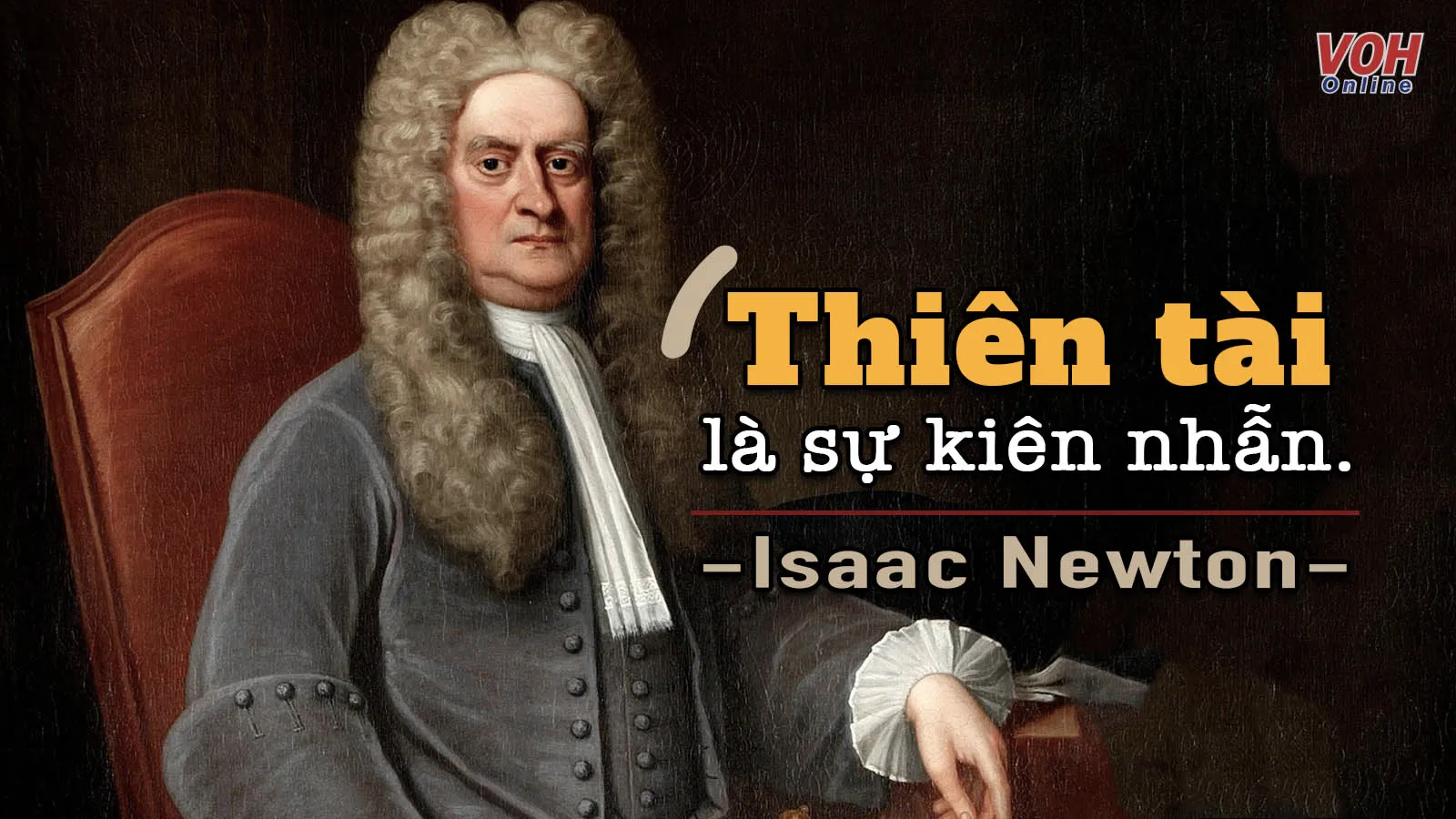 Isaac Newton là ai? Danh ngôn, câu nói hay của Isaac Newton