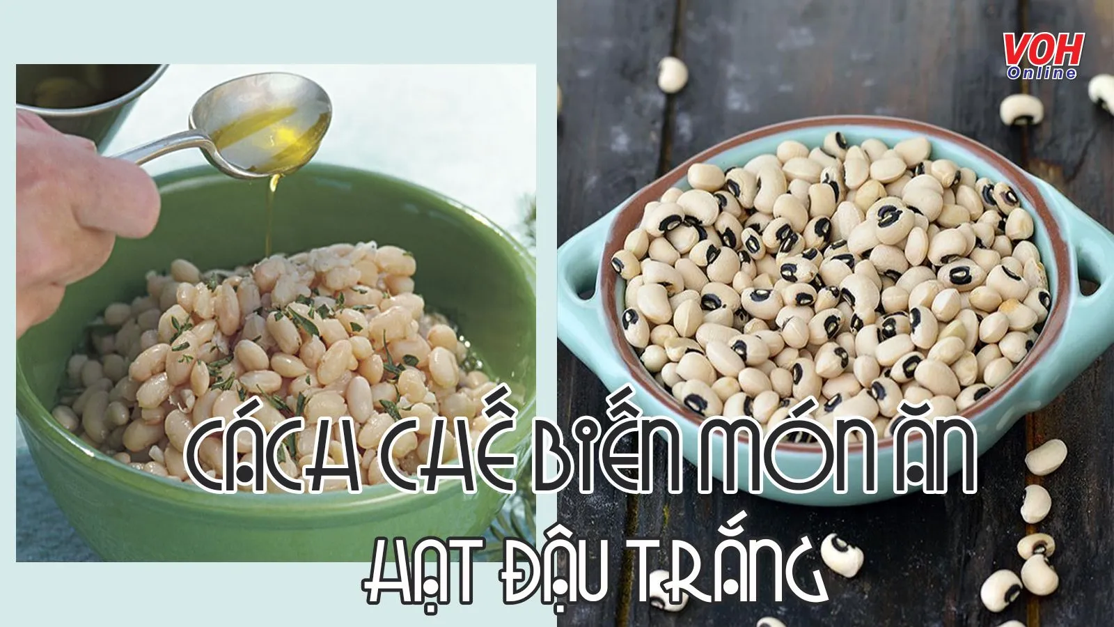 Tổng hợp 11 công thức cho bạn chưa biết đậu trắng nấu gì ngon