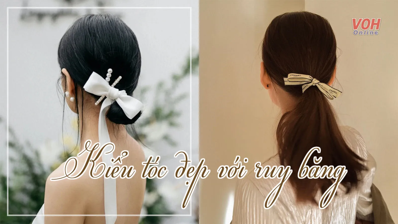 Gợi ý những kiểu tóc đẹp ‘mê tơi’ với ruy băng