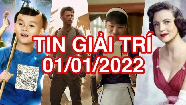 Tin tức giải trí Việt Nam 1/1/2022: Trạng Tí trở lại rạp phim dịp Tết