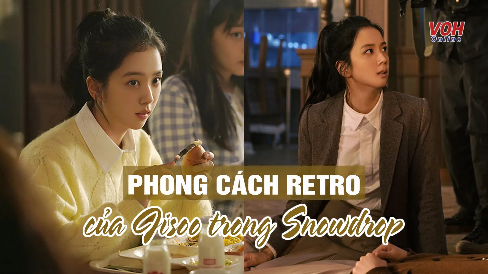 Phối đồ theo phong cách retro hoài cổ và thanh lịch như Jisoo trong Snowdrop