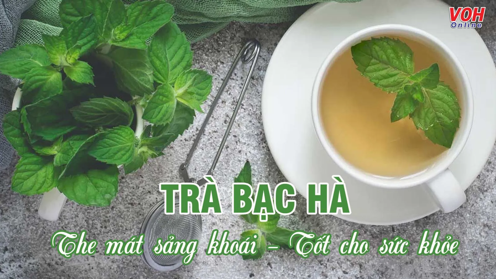 Trà bạc hà có tác dụng gì? Gợi ý cách làm trà bạc hà độc đáo