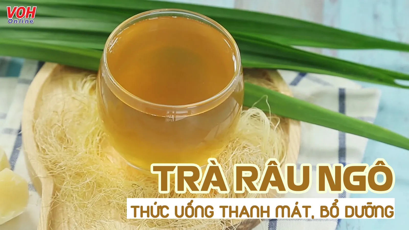 Trà râu ngô: Tác dụng và cách nấu tại nhà