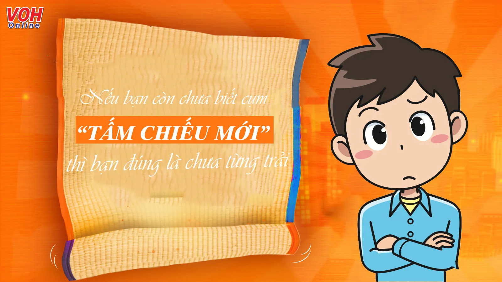 Tấm chiếu mới là gì? Nguồn gốc đến từ đâu?