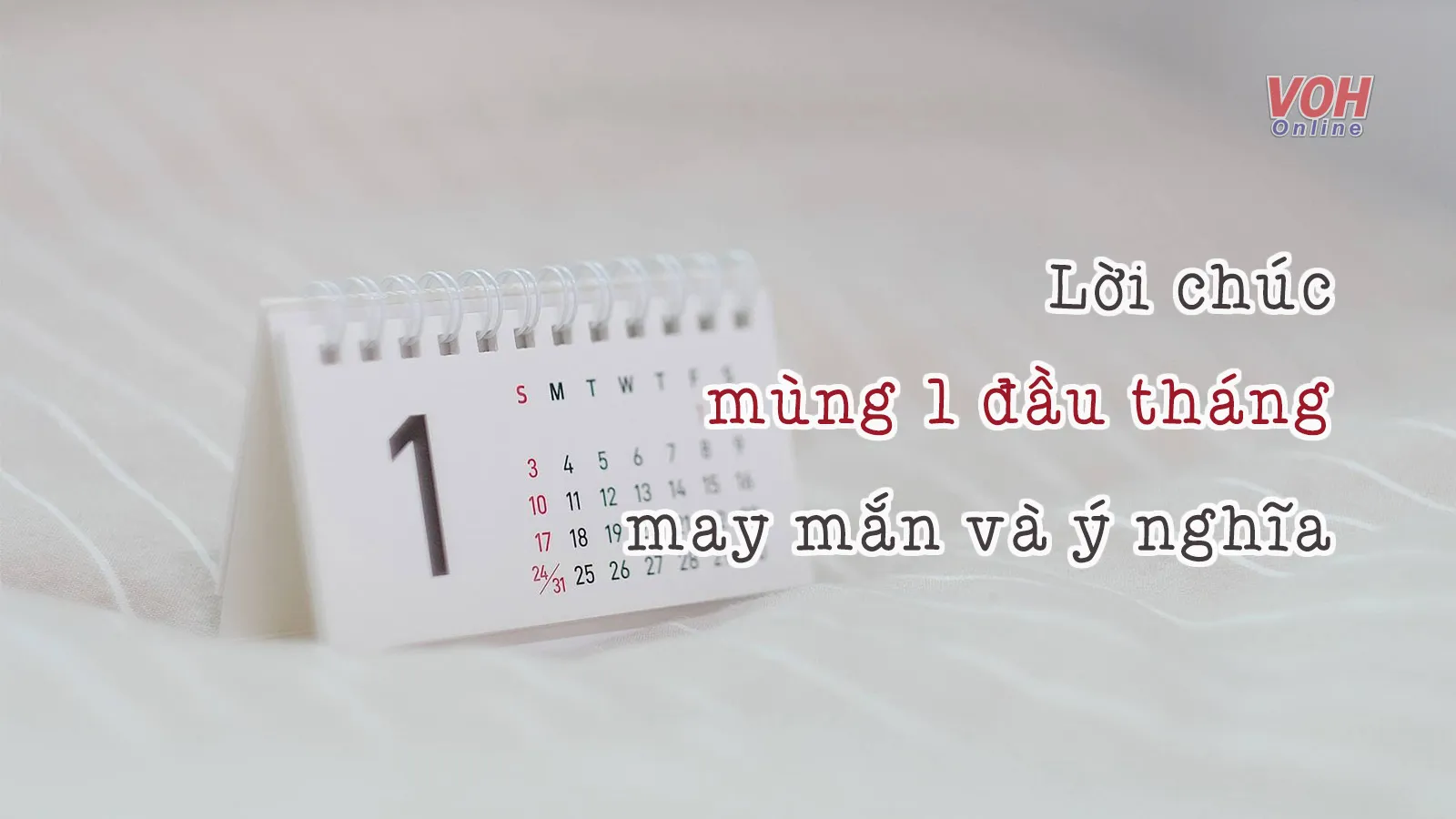 Tổng hợp lời chúc mùng 1 đầu tháng đem lại may mắn và niềm vui