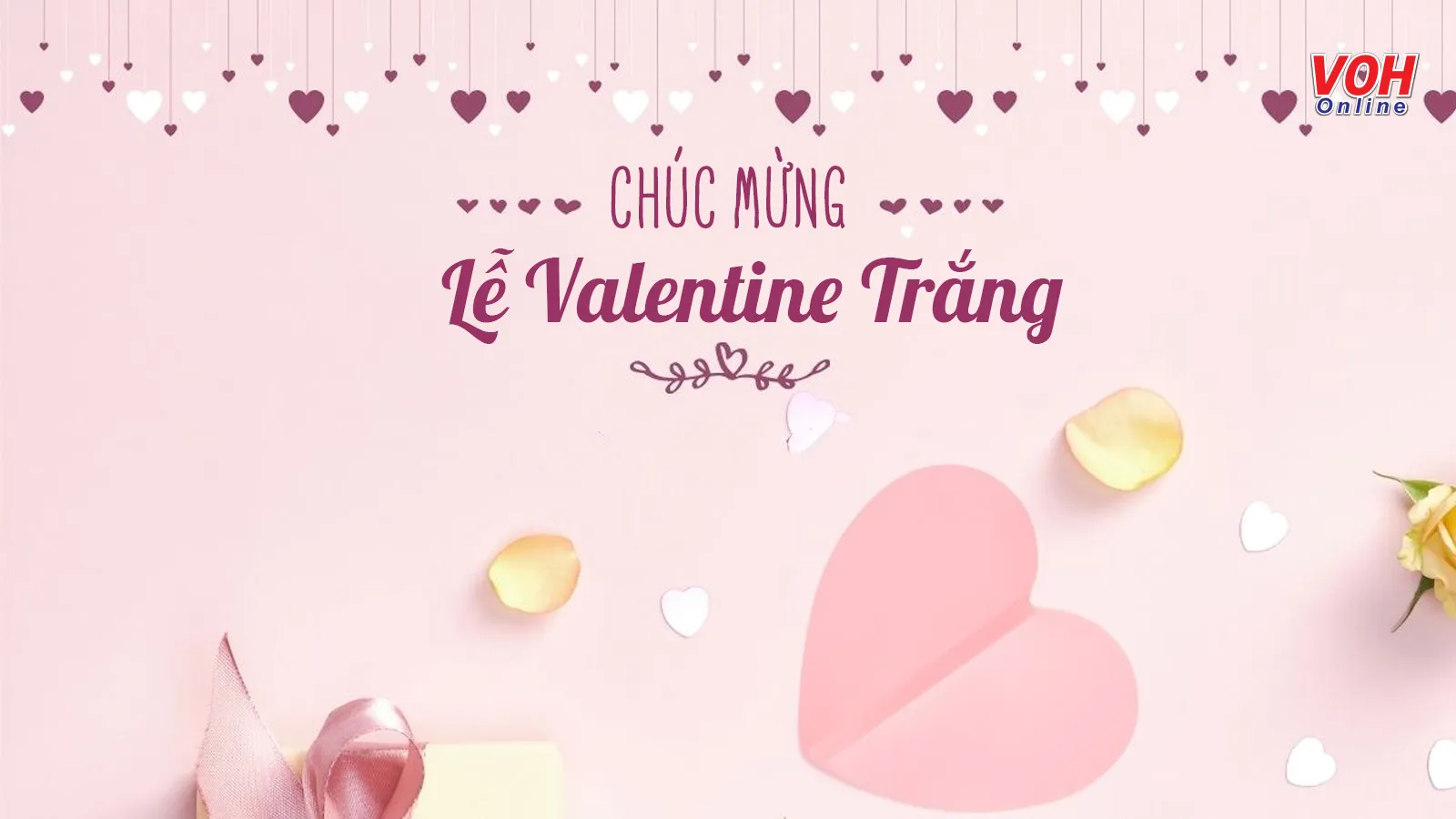 Valentine trắng là ngày gì? 20 lời chúc Valentine trắng ngọt ngào