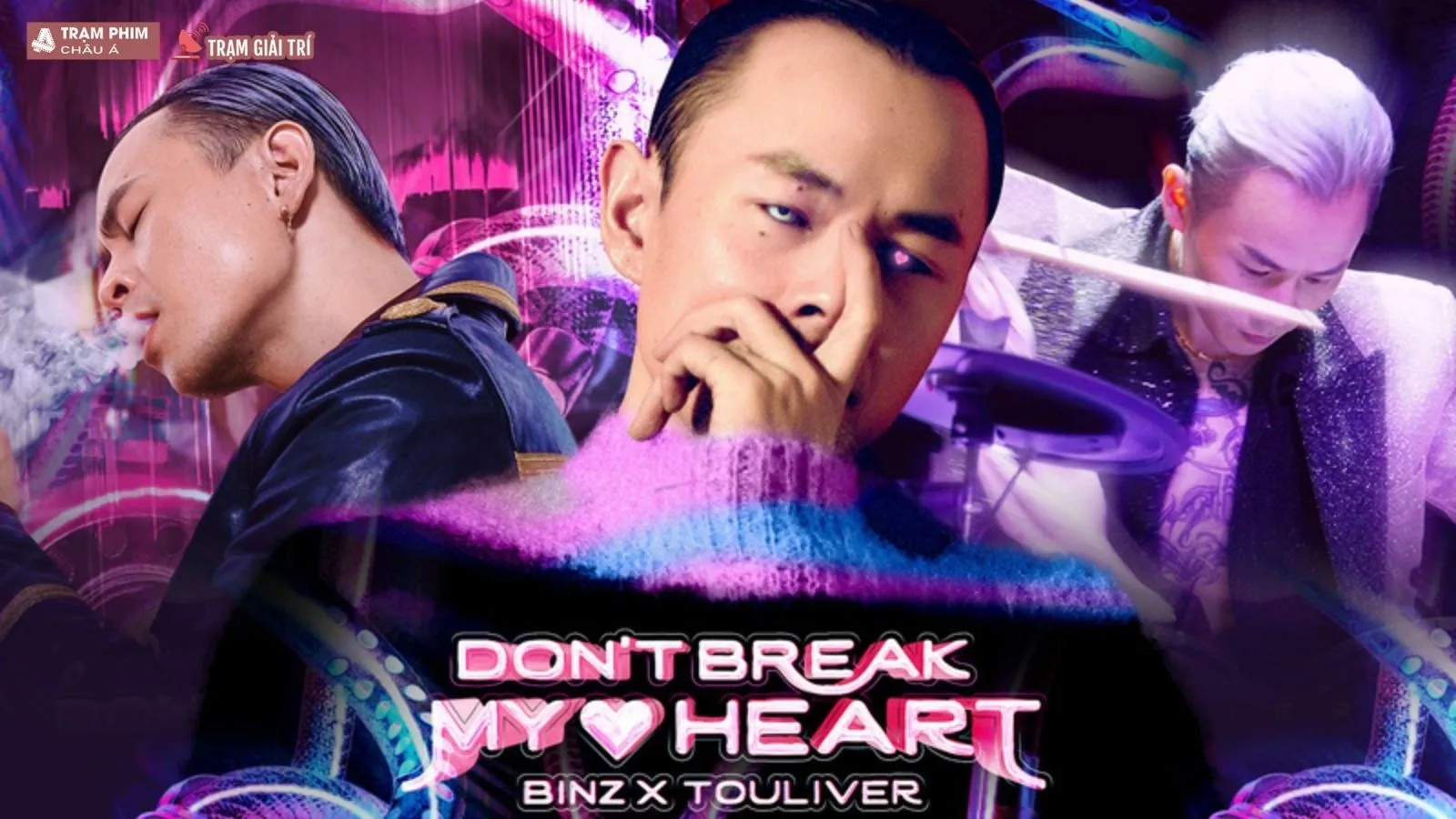 Binz trở lại sau 2 năm với MV Dont Break My Heart