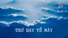 Thả hồn phiêu lãng với 35 bài thơ về mây hay và lãng mạn