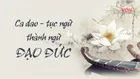 340 câu ca dao, tục ngữ về đạo đức, lối sống, đạo lý làm người