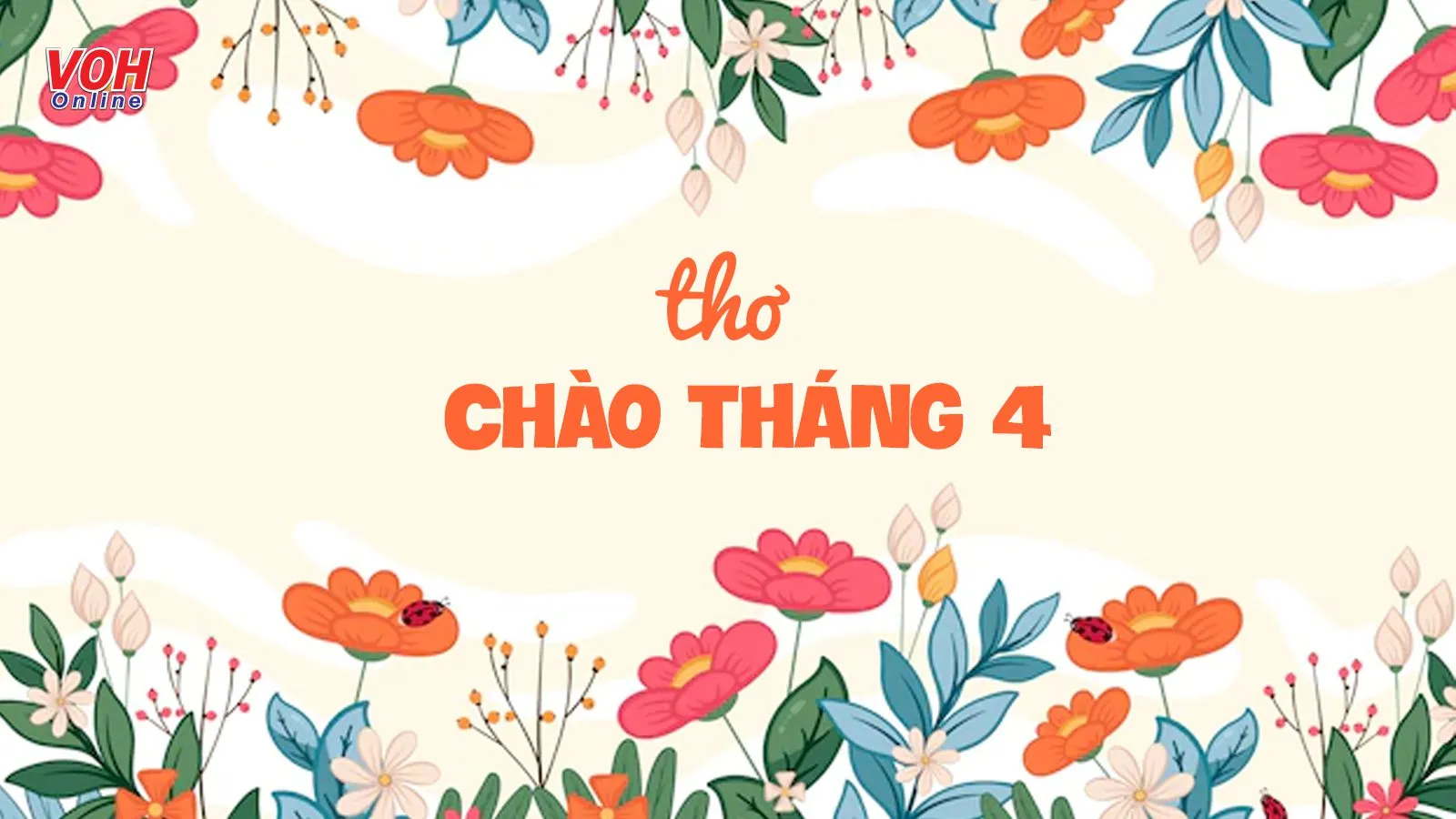 Thơ tháng 4 về tình yêu, thơ chào tháng 4 đầy ngọt ngào