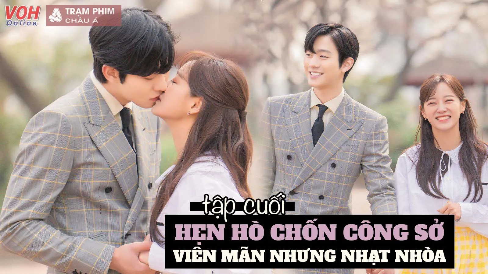 Hẹn Hò Chốn Công Sở tập cuối: Ahn Hyo Seop và Kim Se Jeong về chung nhà, kết mở cho cặp đôi phụ