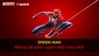 Top 17 bộ phim người nhện hay và được yêu thích nhất thế giới