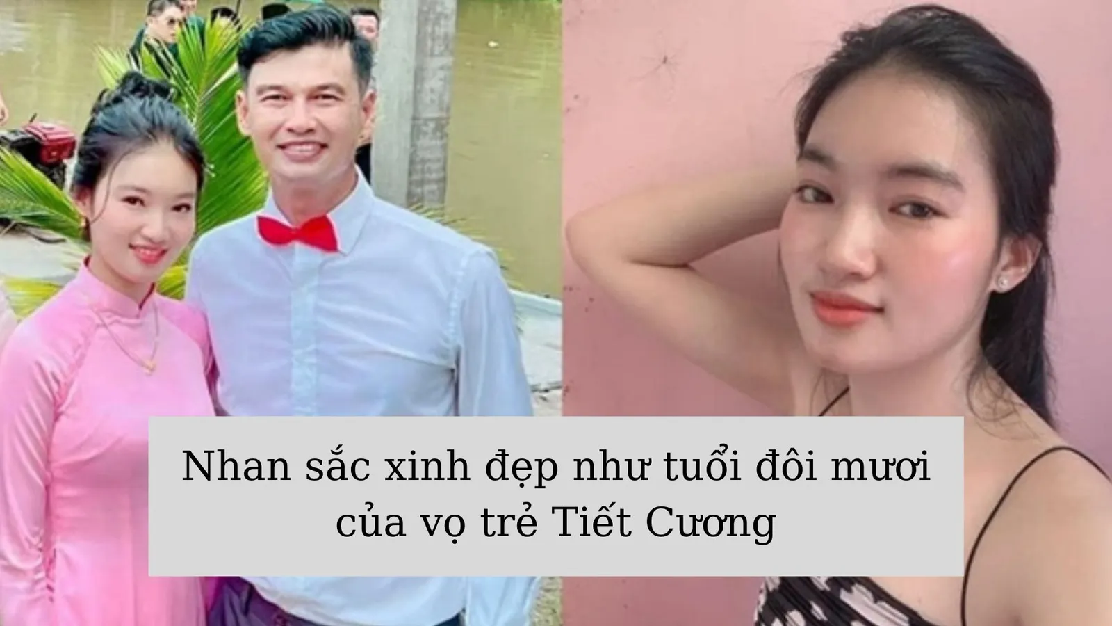 Nhan sắc vợ trẻ Tiết Cương