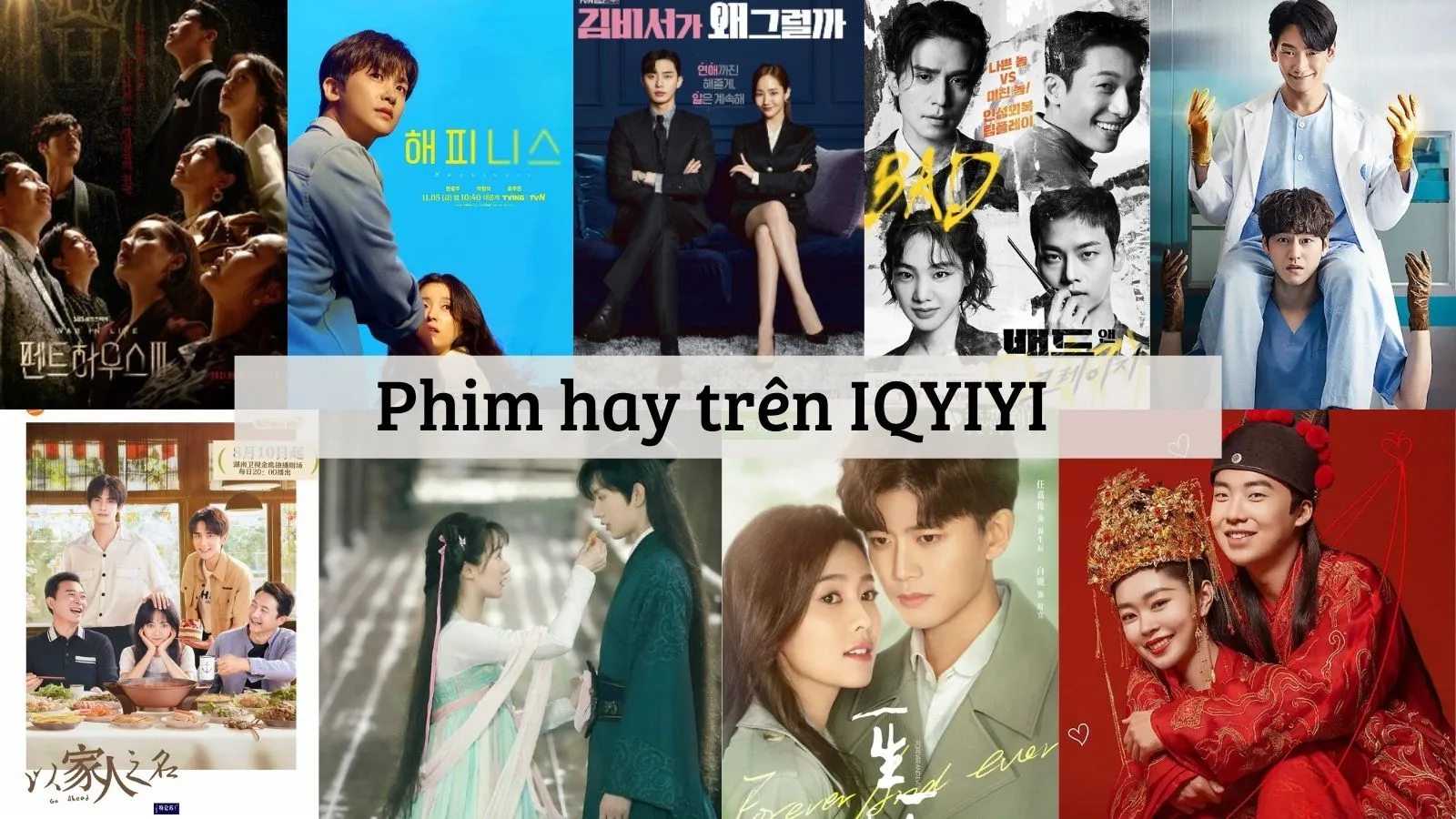 Top 15 bộ phim đặc sắc nhất tại IQIYI không xem uổng phí thanh xuân