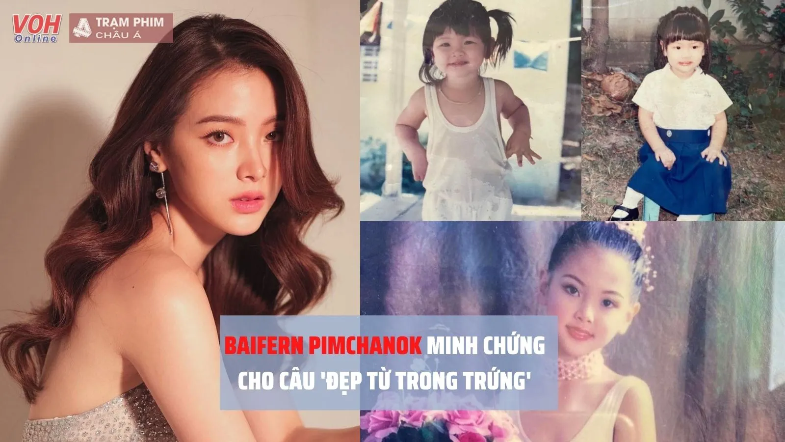 ‘Chị đẹp’ Baifern Pimchanok minh chứng  ‘đẹp từ trong trứng’ là có thật