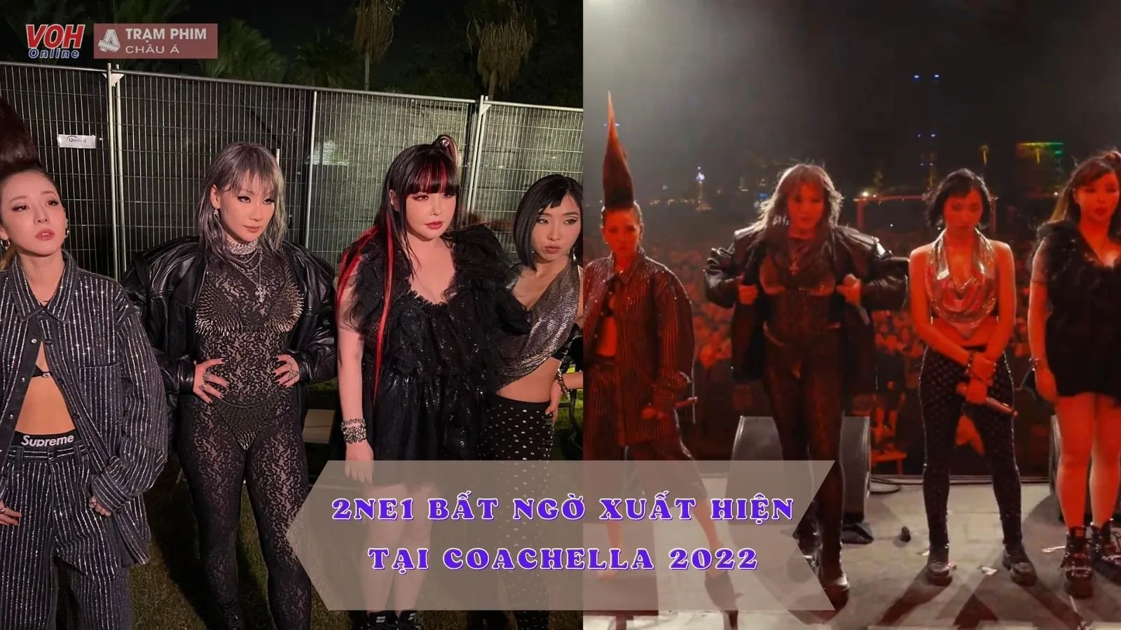 Nóng: 2NE1 bất ngờ tái hợp trên sân khấu Coachella 2022