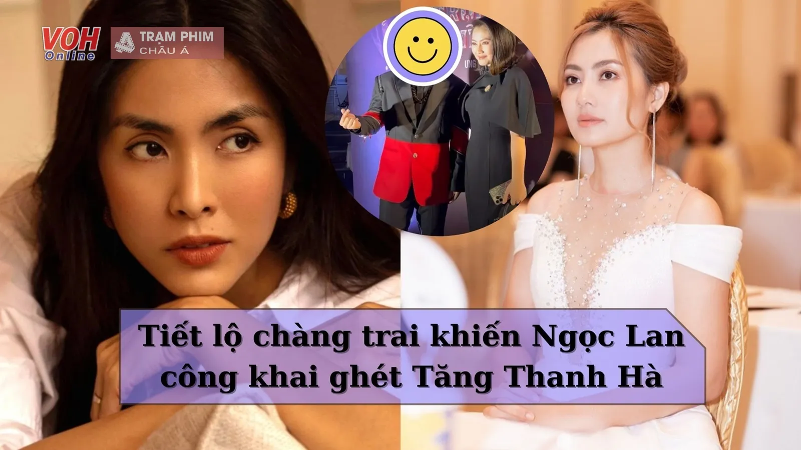 Ngọc Lan thừa nhận từng ghét Tăng Thanh Hà, tiết lộ lý do là vì một chàng trai đặc biệt