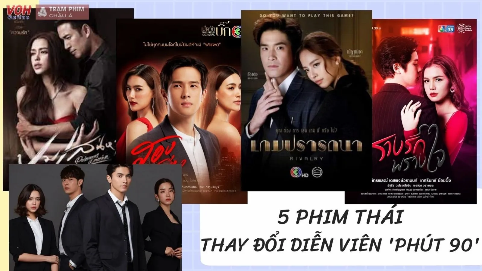 5 bộ phim Thái Lan thay đổi diễn viên ở phút 90 nhưng lại thành công vang dội