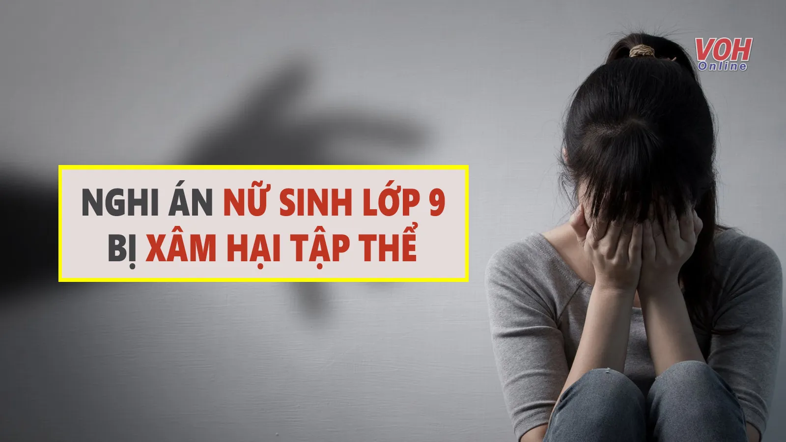 Tin nhanh sáng 22/4: Nghi án nữ sinh lớp 9 ở Sơn La bị hiếp dâm tập thể sau khi uống rượu