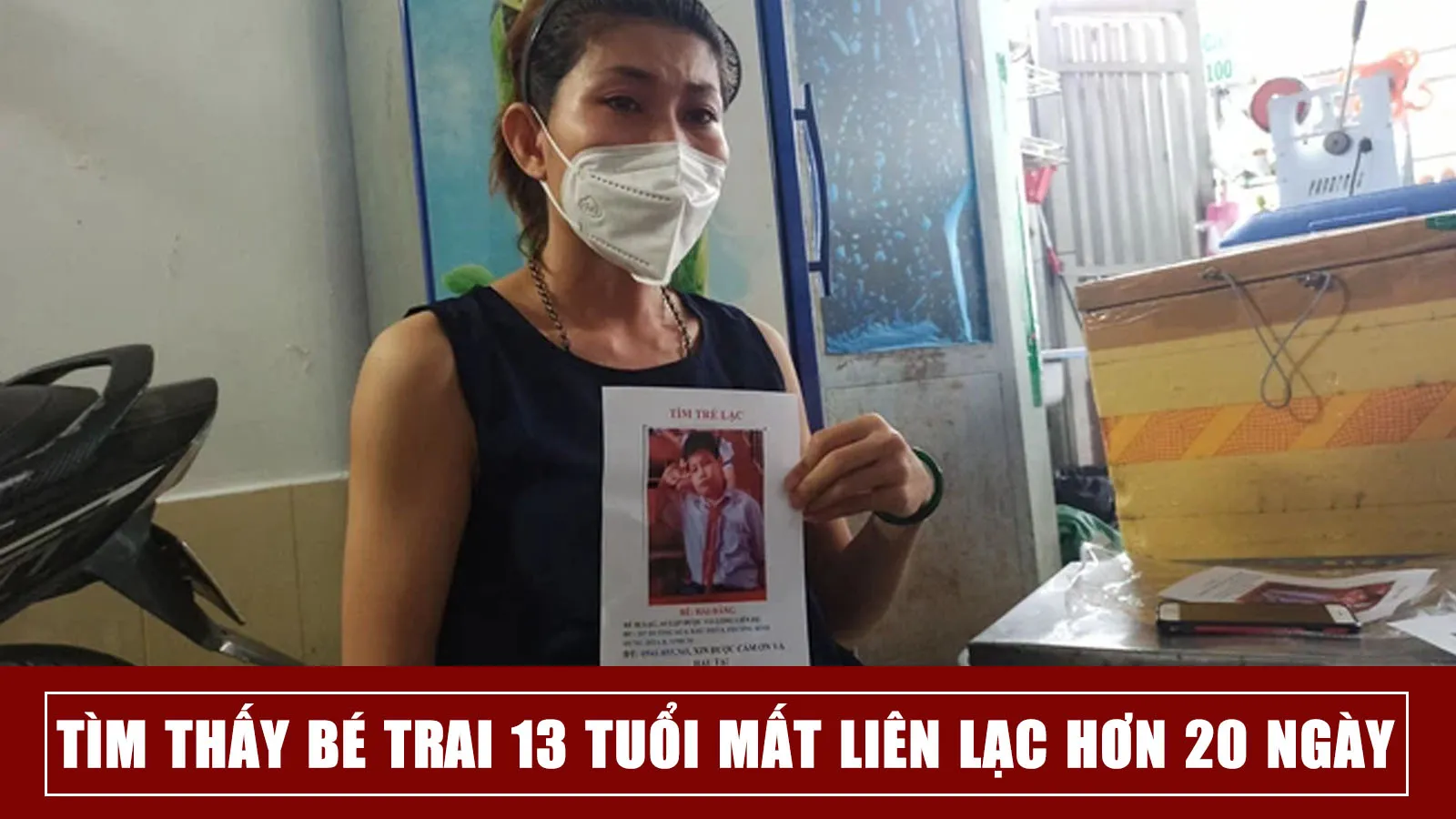 Tin nhanh trưa 22/4: Tìm thấy bé trai 13 tuổi mất liên lạc với gia đình hơn 20 ngày