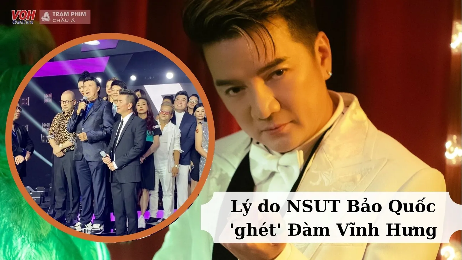 NSƯT Bảo Quốc bất ngờ chia sẻ ghét Đàm Vĩnh Hưng