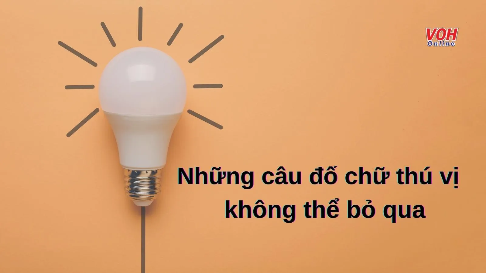 50+ câu đố chữ thú vị không thể bỏ qua