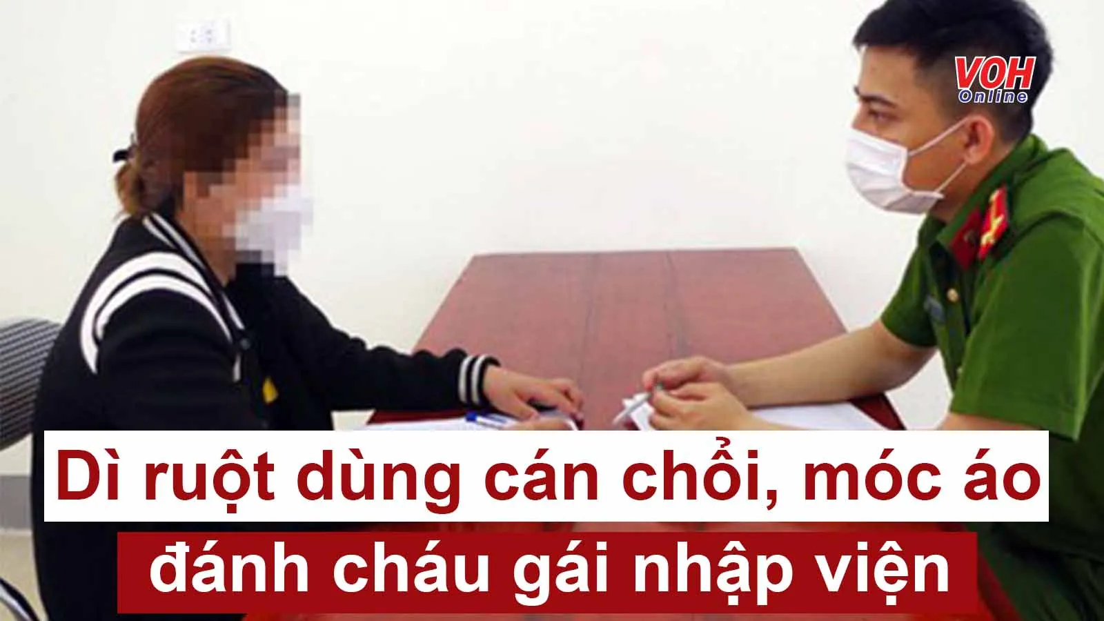 Tin nhanh chiều 27/4: Tạm giữ dì ruột dùng cán chổi, móc áo đánh cháu gái nhập viện