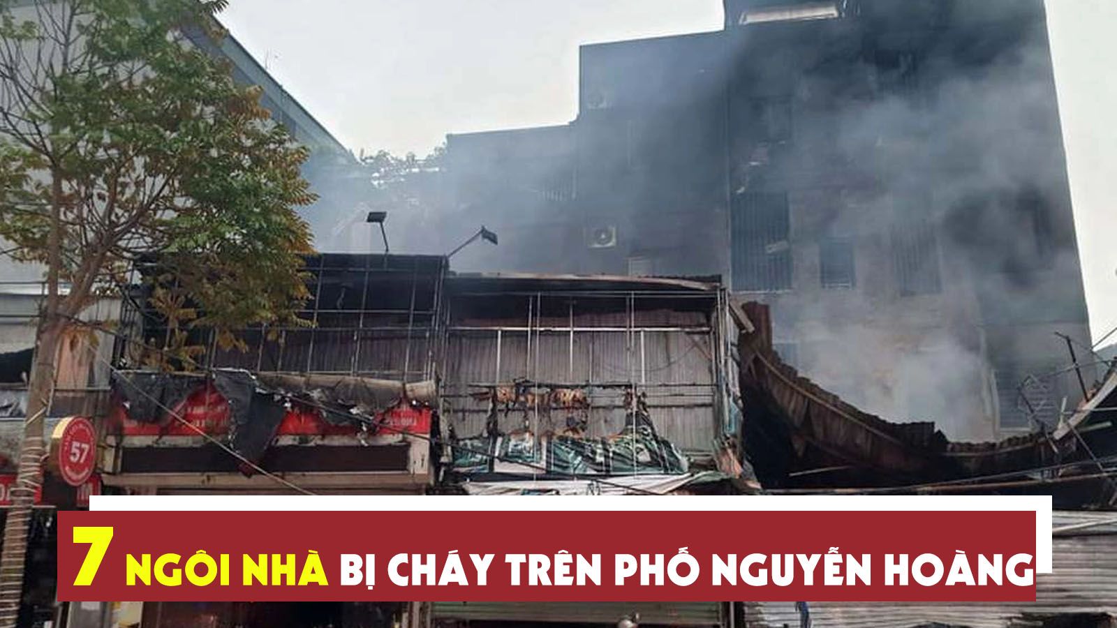 Tin nhanh trưa 27/4 - Hà Nội: Cháy 7 ngôi nhà trên phố Nguyễn Hoàng