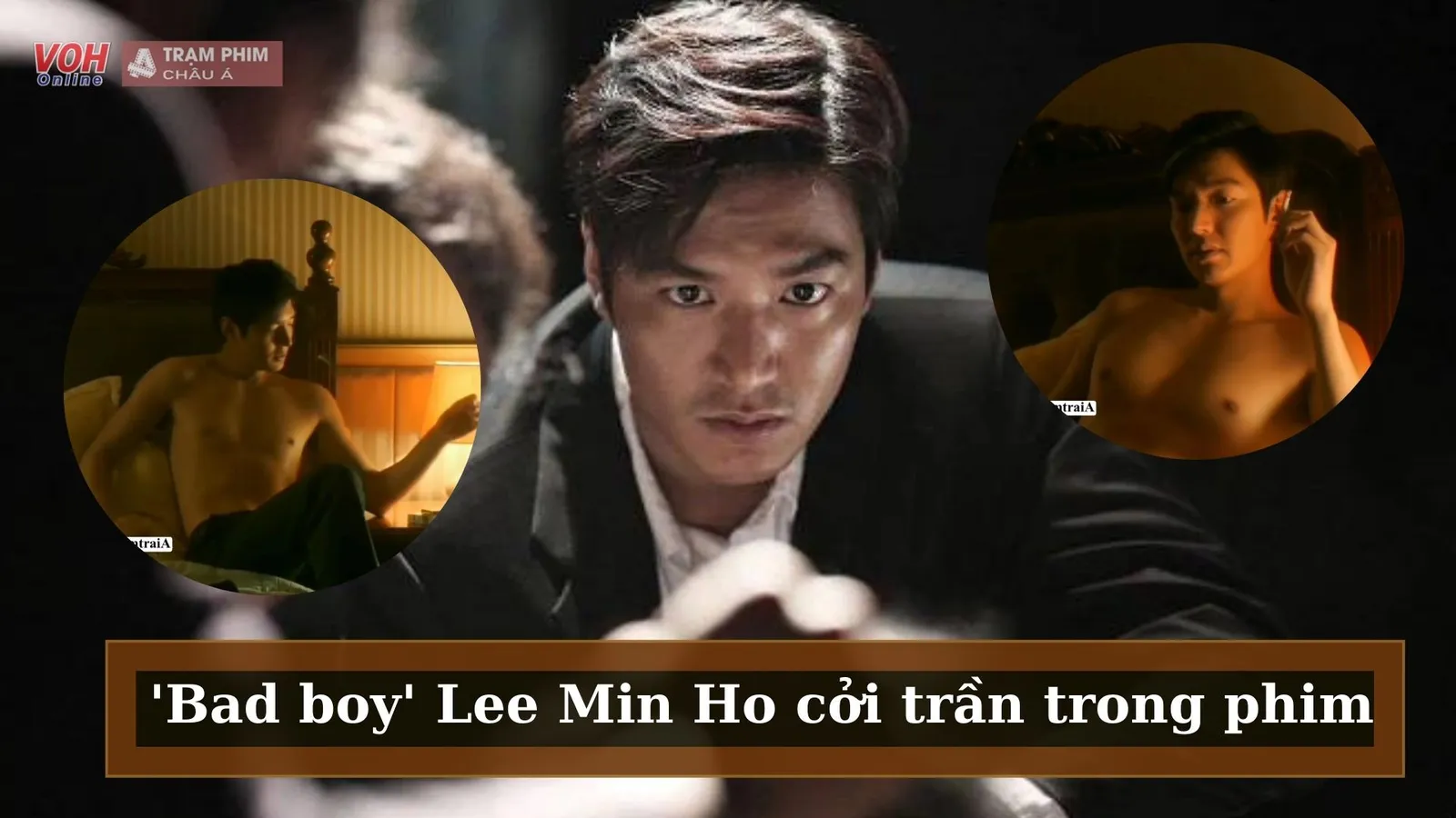 Lee Min Ho cởi trần trong phân cảnh bị cắt của Gangnam Blues 1970 khiến fan bấn loạn