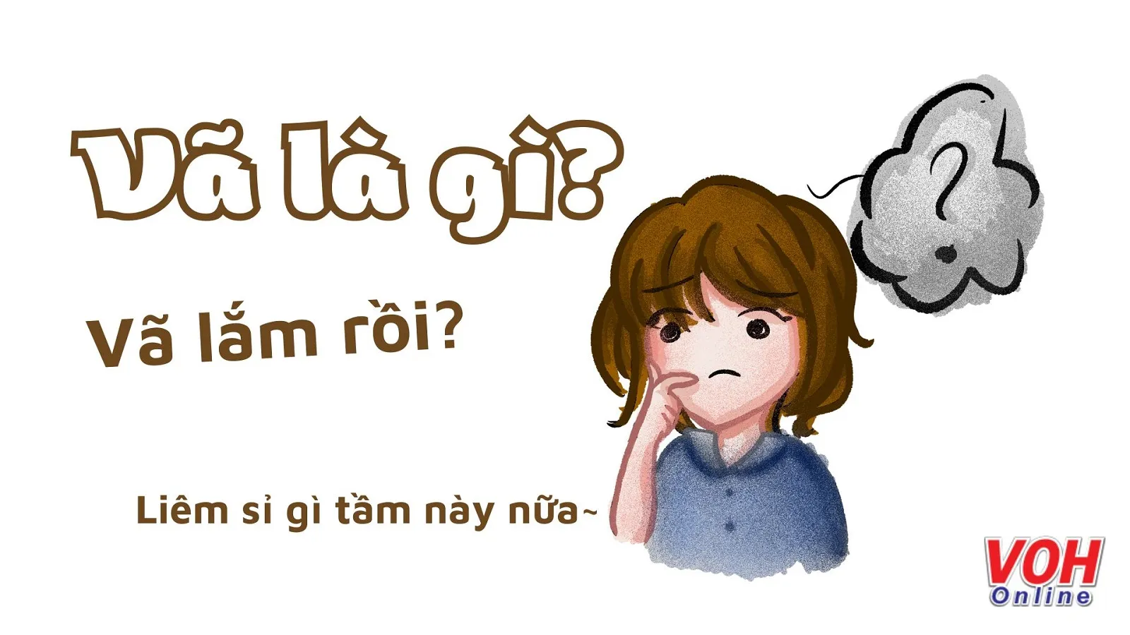 Vã là gì? Giải mã từ ‘Vã’ mà giới trẻ hay dùng