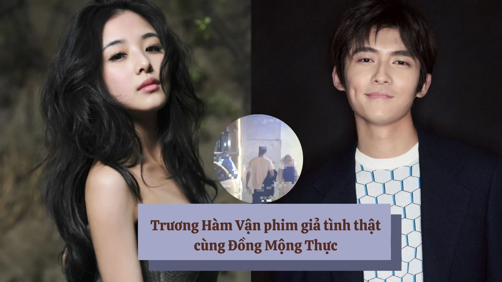 Trương Hàm Vận và Đàm Mộng Thực bị bắt gặp hẹn hò ngay tại trận, muốn chối cãi cùng khó