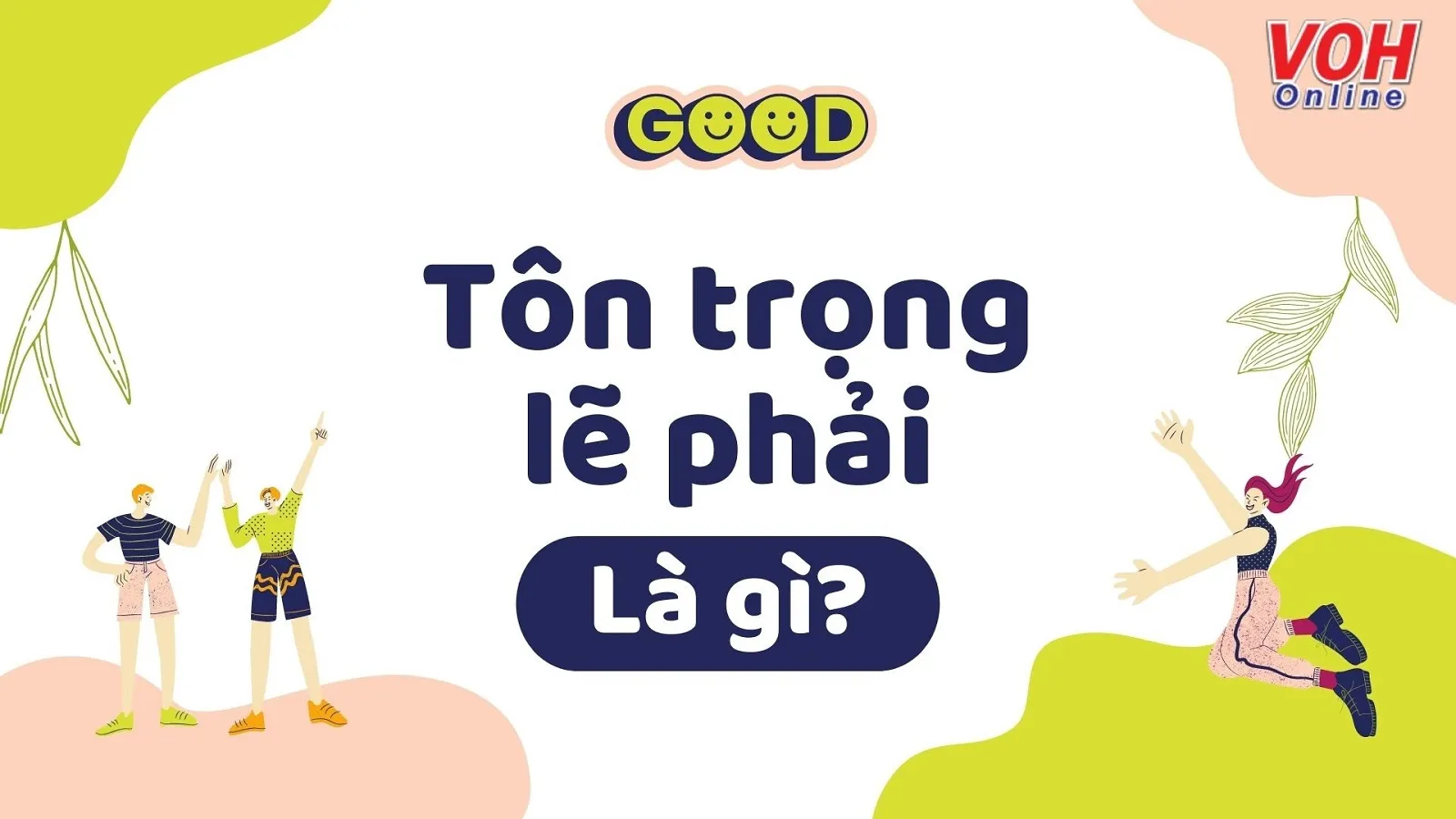 Tôn trọng lẽ phải là gì và có biểu hiện ra sao?