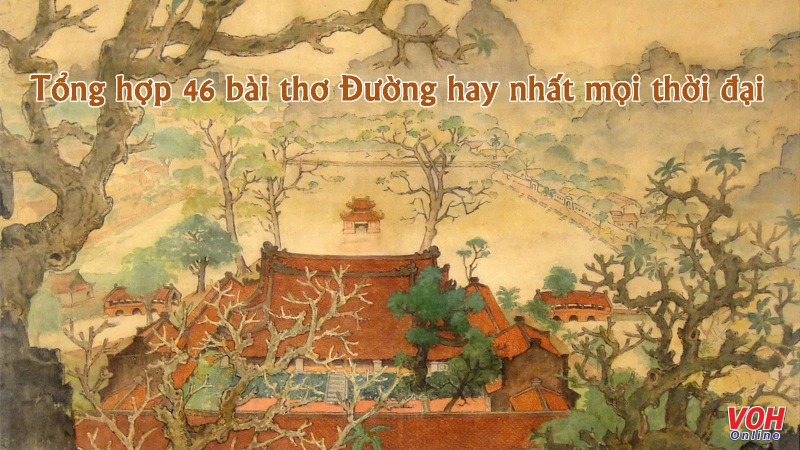 Tổng hợp 46 bài thơ Đường hay nhất mọi thời đại