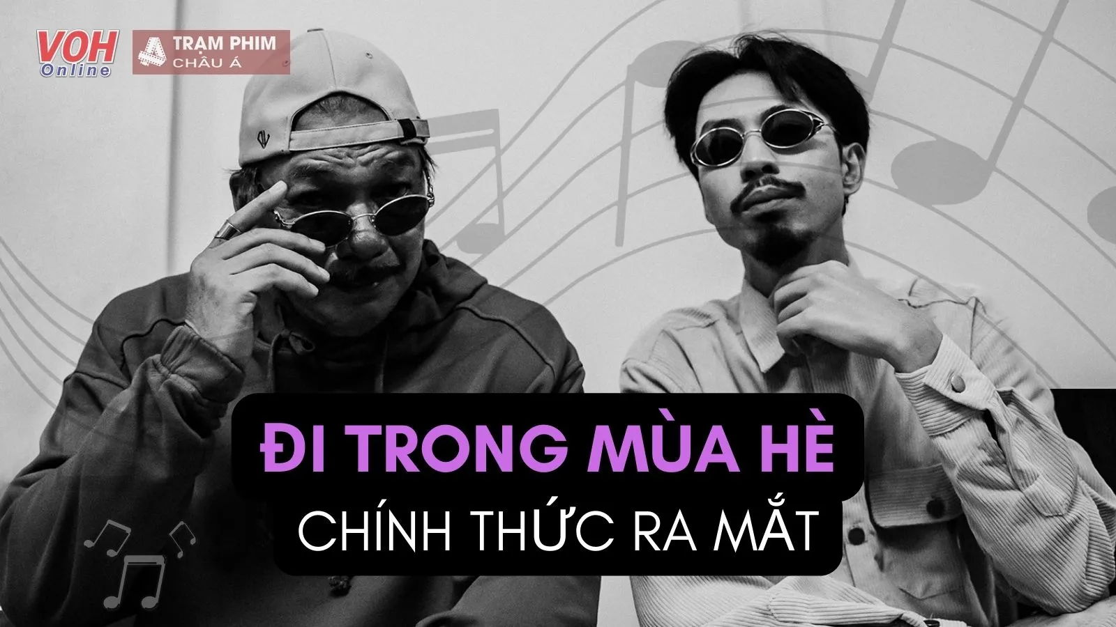 Đi Trong Mùa Hè chính thức ra mắt: Đen Vâu cùng NSND Trần Tiến liệu có tạo nên siêu phẩm?