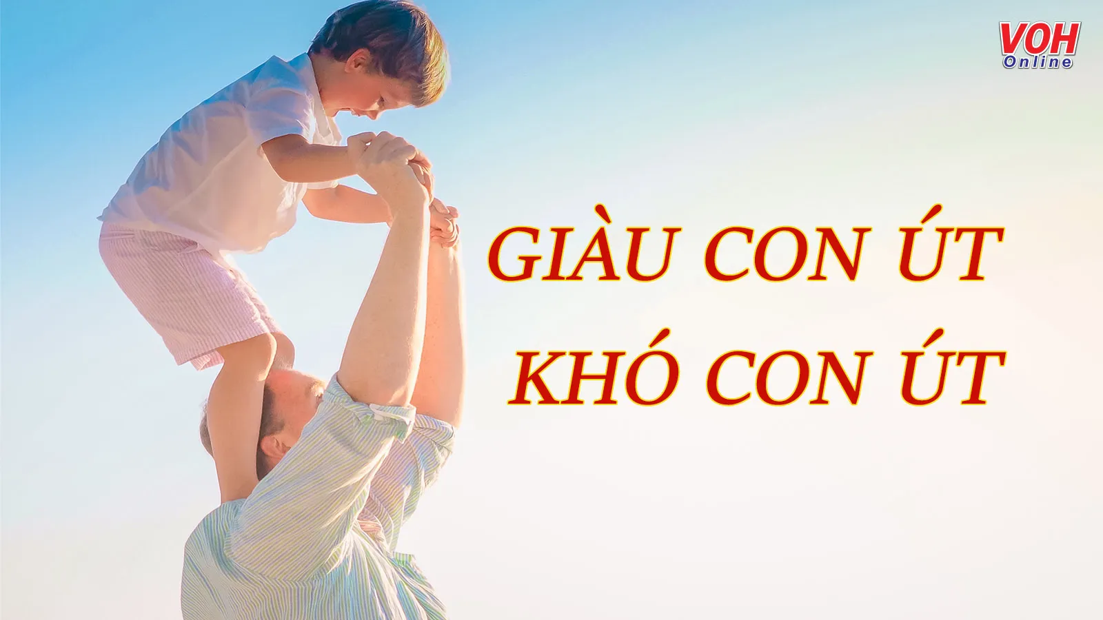 Giải thích ý nghĩa thành ngữ ‘Giàu con út, khó con út’ là gì?