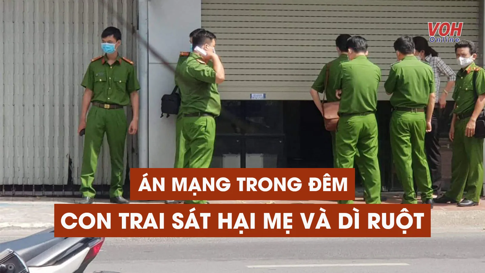 Tin nhanh trưa 11/5: Nam thanh niên sát hại mẹ và dì ruột trong đêm