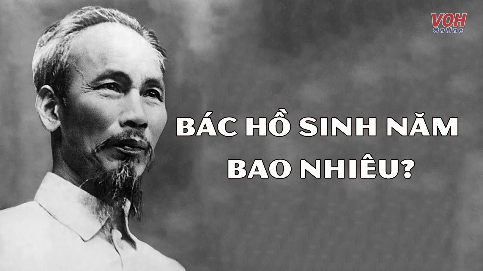 Bác Hồ sinh năm bao nhiêu? Sinh nhật Bác Hồ năm 2022 là ngày nào?