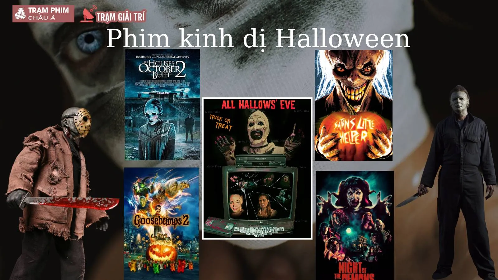 Top 25 phim kinh dị Halloween đáng sợ nhưng xem xong là ghiền