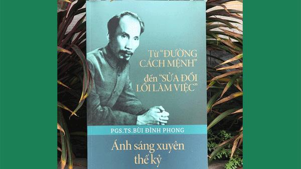 Cuốn sách Từ “Đường cách mệnh” đến “Sửa đổi lối làm việc” - Ánh sáng xuyên thế kỷ