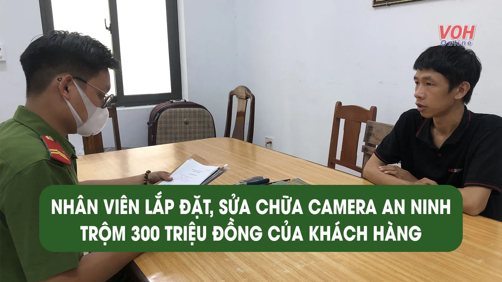 Tin nhanh chiều 19/5: Thanh niên lắp đặt, sửa chữa camera an ninh xong quay lại trộm 300 triệu đồng