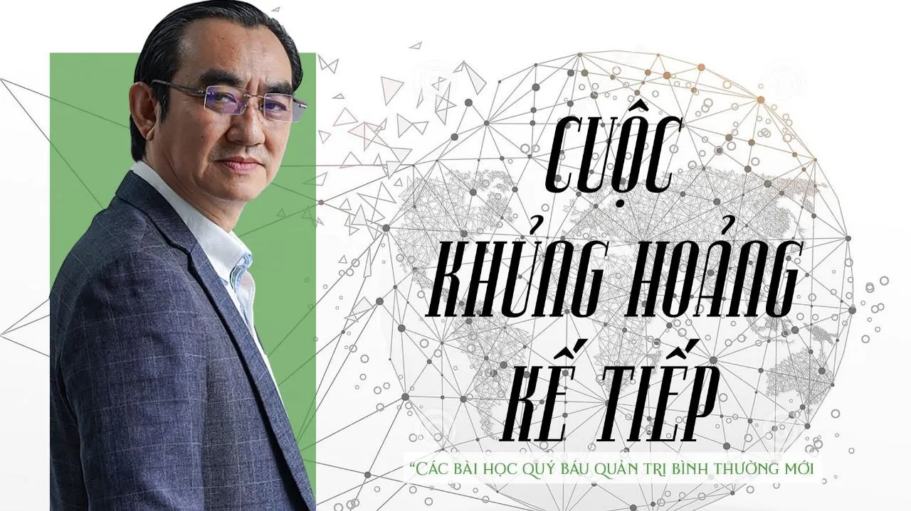 “Cuộc khủng hoảng kế tiếp”- Khi khủng hoảng là chuyện”Bình thường mới”