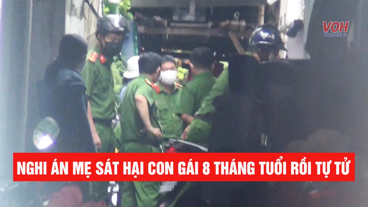 Tin nhanh sáng 23/5: Bé gái 8 tháng tuổi tử vong bên cạnh người mẹ nằm bất tỉnh trong phòng trọ